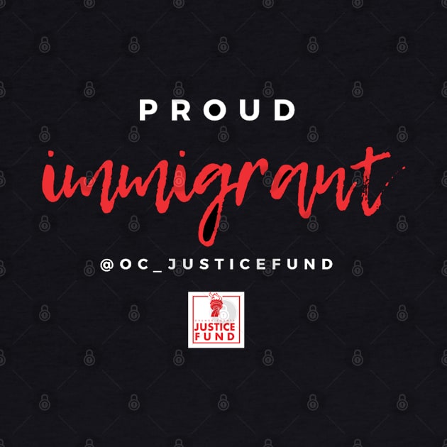 Proud Immigrant by OCJF